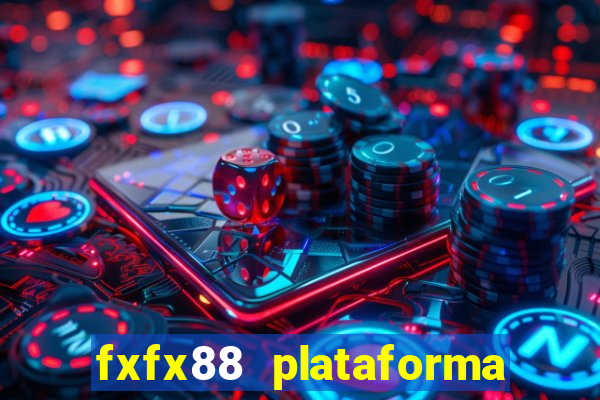 fxfx88 plataforma de jogos