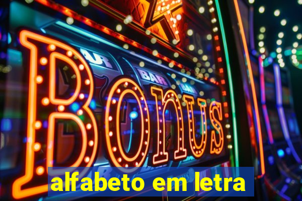 alfabeto em letra