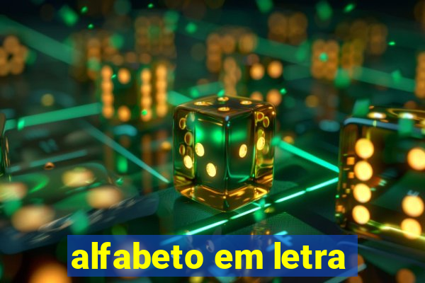 alfabeto em letra