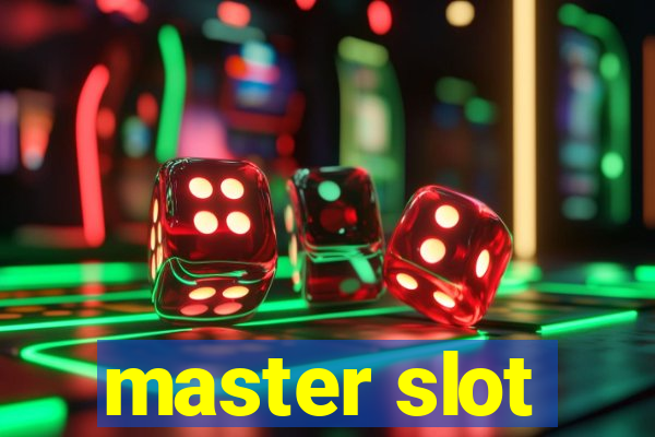 master slot