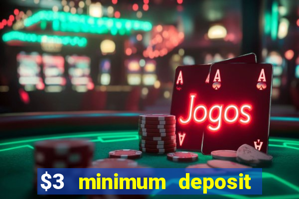 $3 minimum deposit casino australia