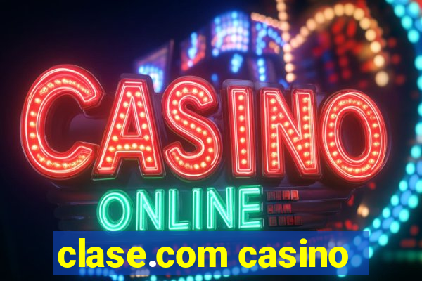 clase.com casino