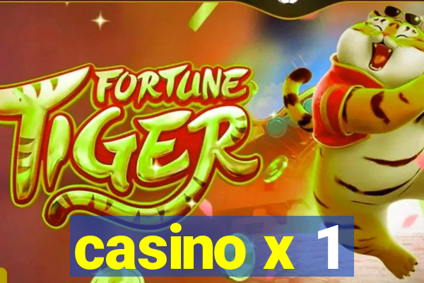 casino x 1