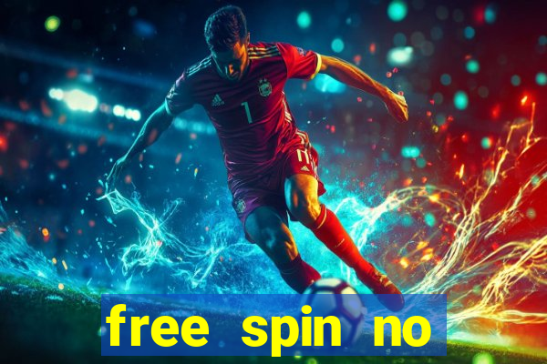 free spin no deposit slots