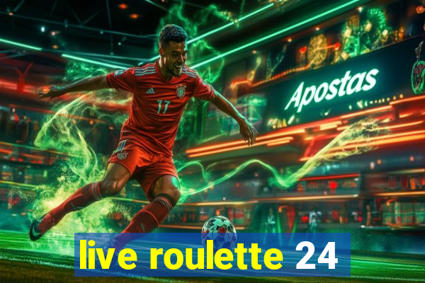 live roulette 24