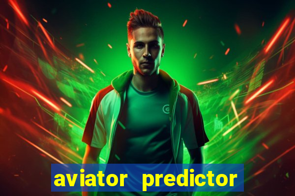 aviator predictor v4.0 activation code free