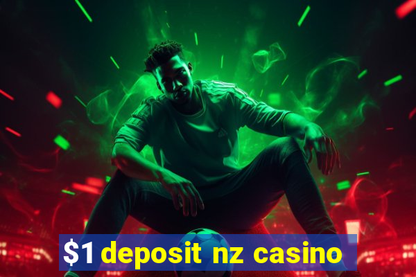 $1 deposit nz casino