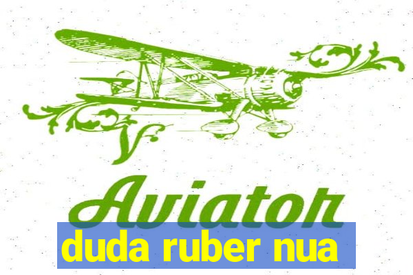 duda ruber nua