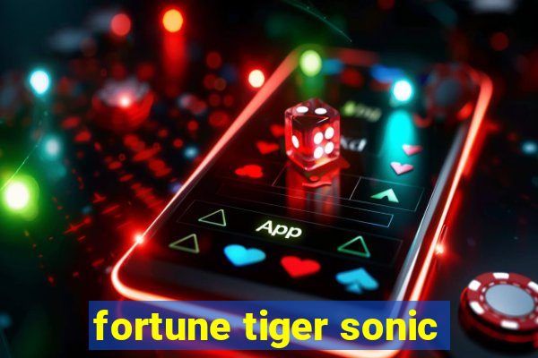 fortune tiger sonic