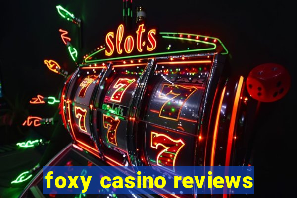 foxy casino reviews