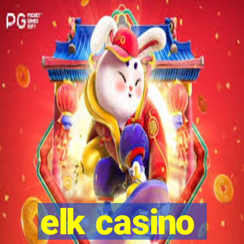 elk casino