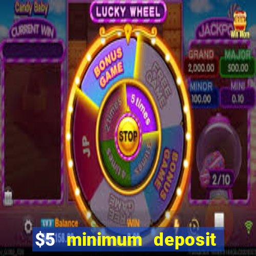 $5 minimum deposit casino nz 2022