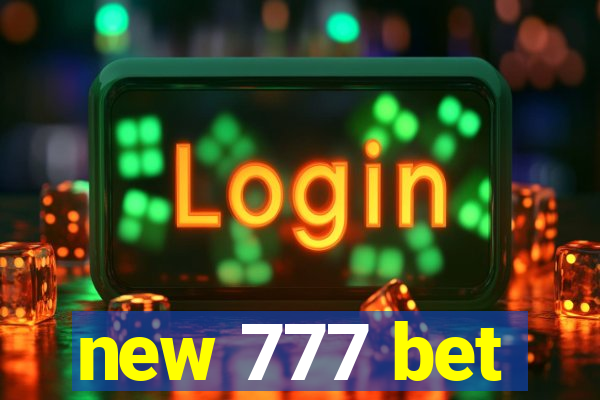 new 777 bet