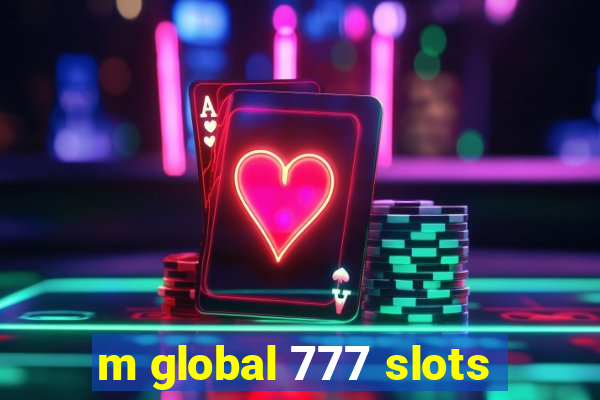 m global 777 slots