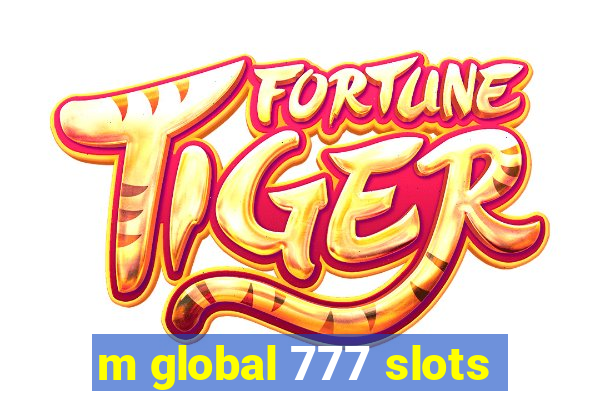 m global 777 slots