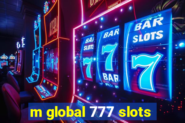 m global 777 slots