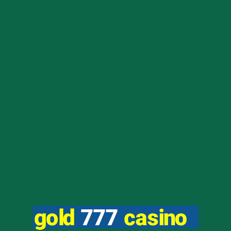 gold 777 casino