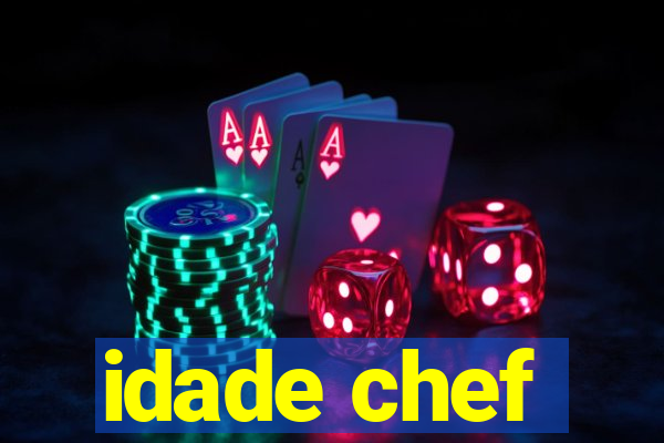 idade chef