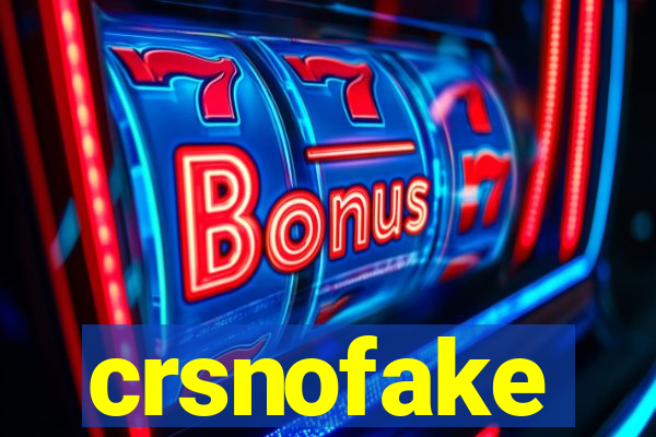 crsnofake