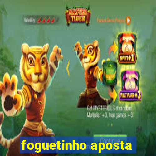 foguetinho aposta