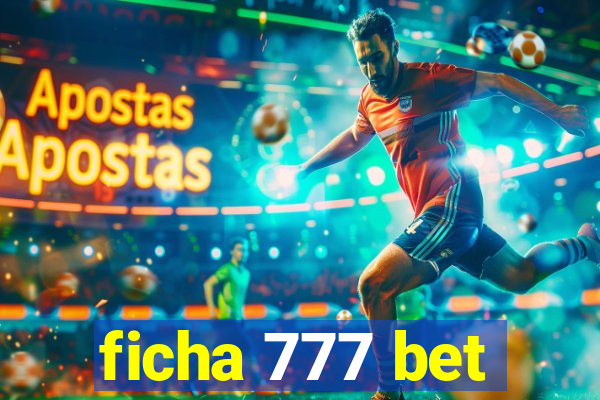 ficha 777 bet