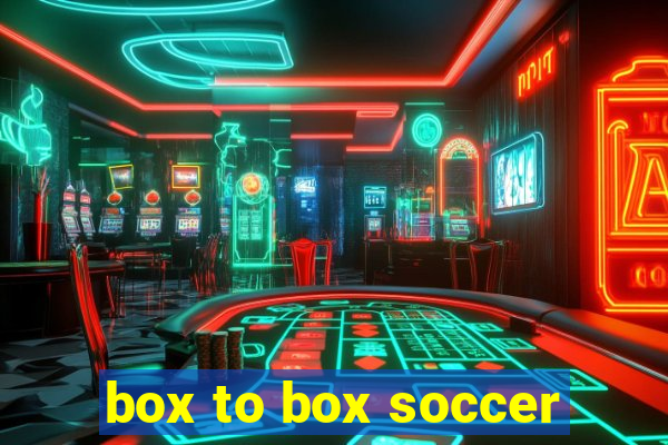 box to box soccer