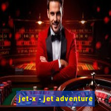 jet-x - jet adventure