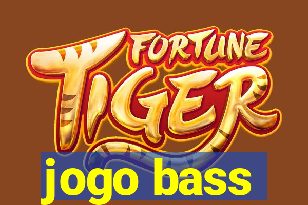 jogo bass