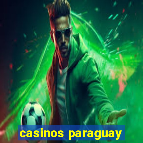 casinos paraguay