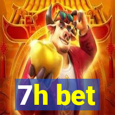 7h bet