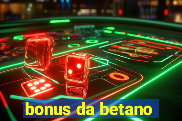 bonus da betano