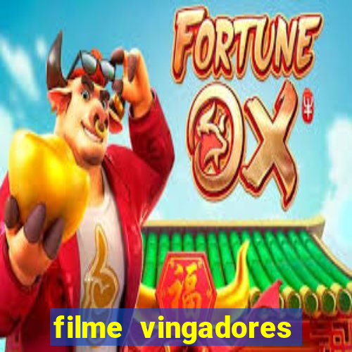 filme vingadores completo dublado