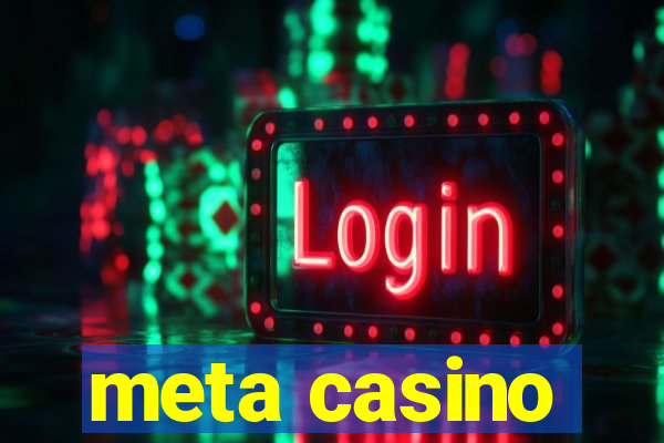 meta casino