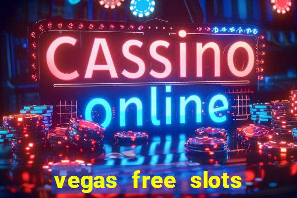 vegas free slots to play