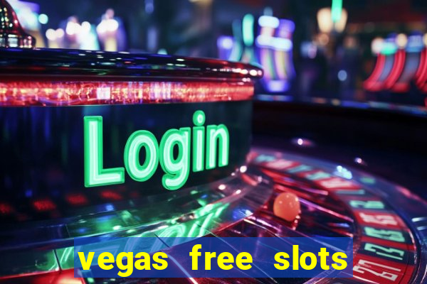 vegas free slots to play