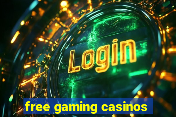 free gaming casinos