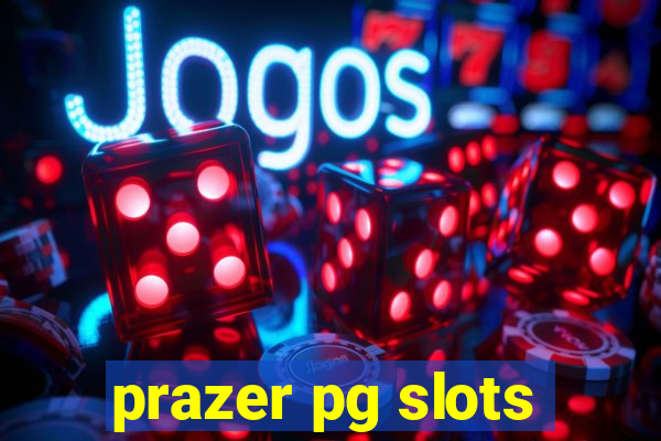 prazer pg slots