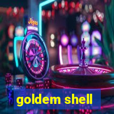 goldem shell