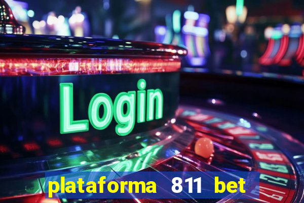 plataforma 811 bet 茅 confi谩vel