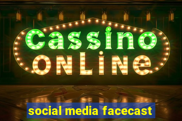 social media facecast