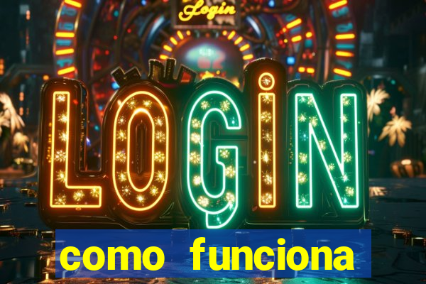 como funciona casino online