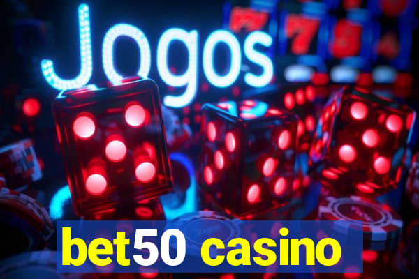 bet50 casino