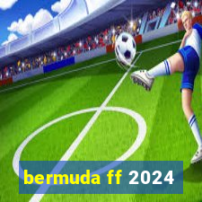 bermuda ff 2024