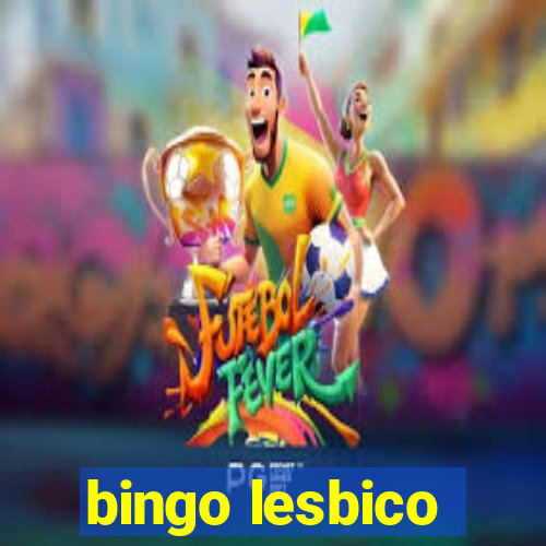 bingo lesbico