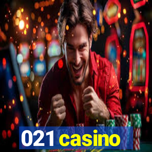 021 casino