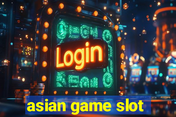 asian game slot