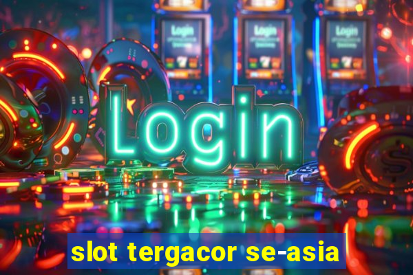 slot tergacor se-asia