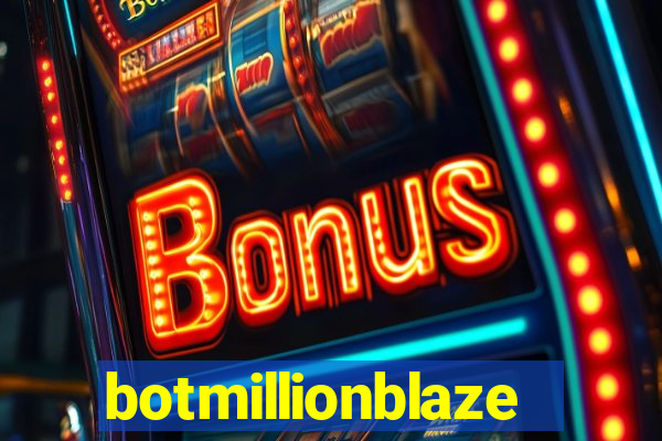 botmillionblaze