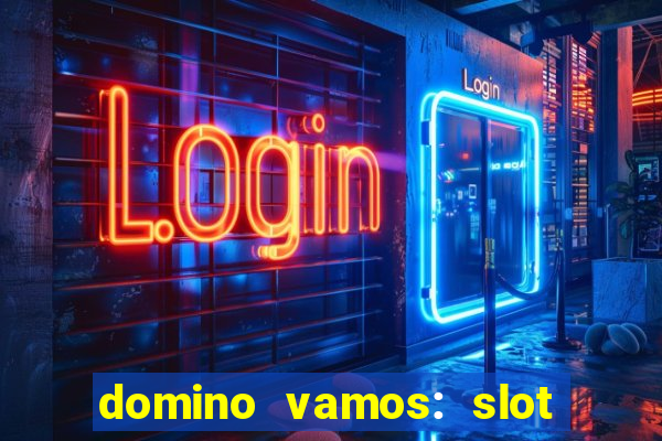 domino vamos: slot crash poker