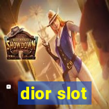 dior slot